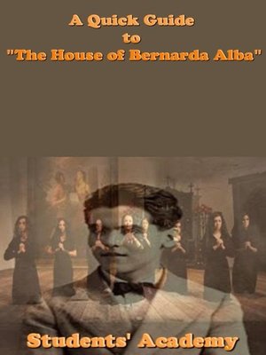 cover image of A Quick Guide to "The House of Bernarda Alba"